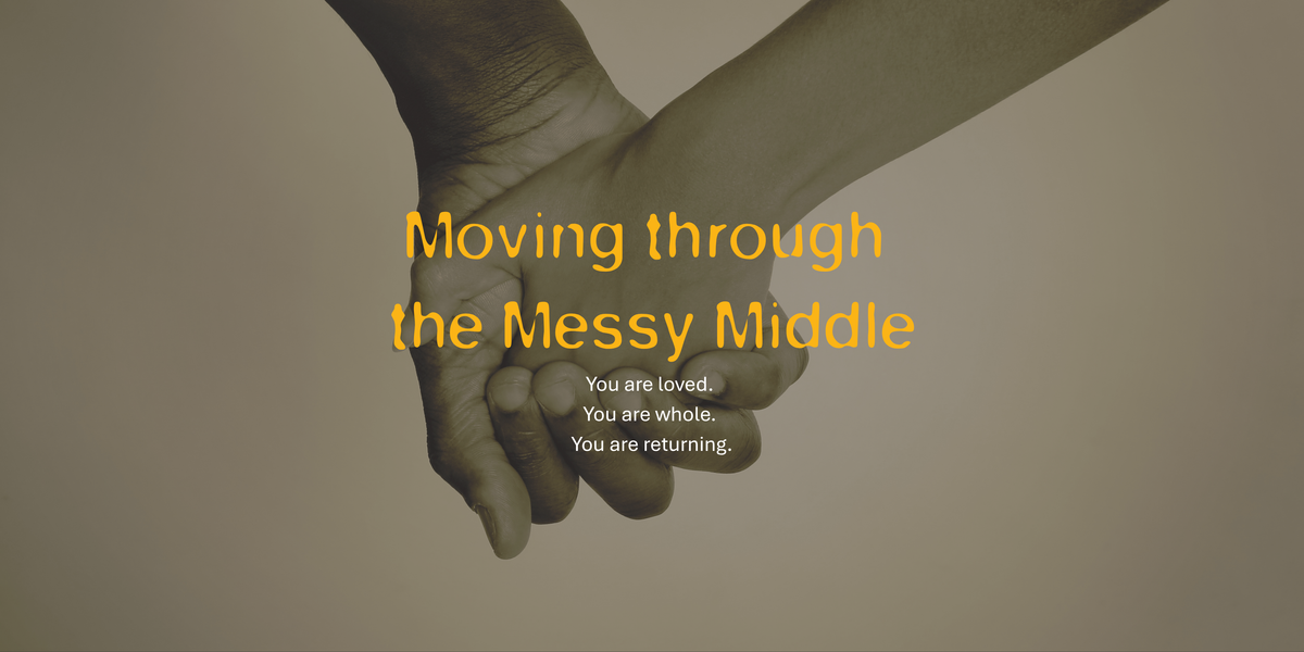 Moving through the Messy Middle